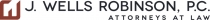 J. Wells Robinson, P.C.