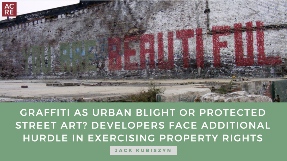 Graffiti As Urban Blight Or Protected Street Art?
