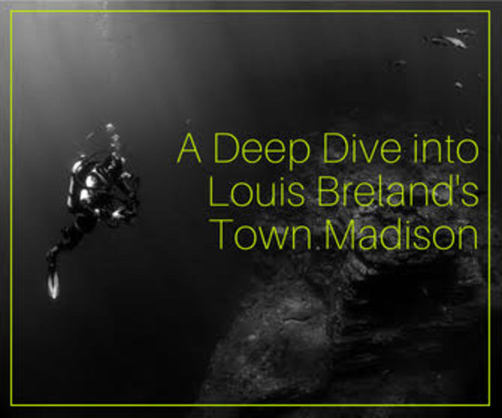 A Deep Dive into Louis Breland’s Revolutionary Town Madison