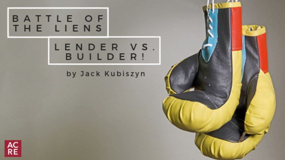 Battle of the Liens – Lender vs. Builder!