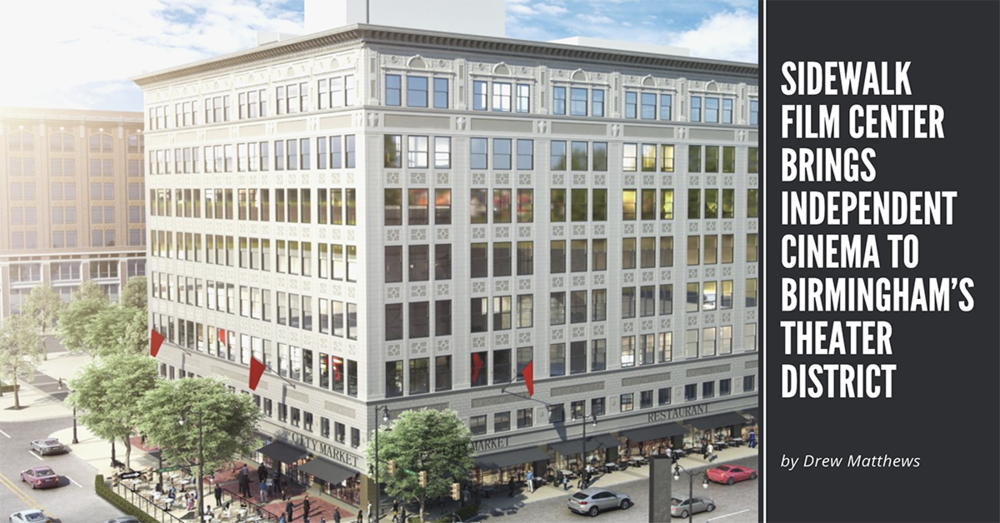 Sidewalk Film Center Brings Independent Cinema to Birmingham’s Theater District