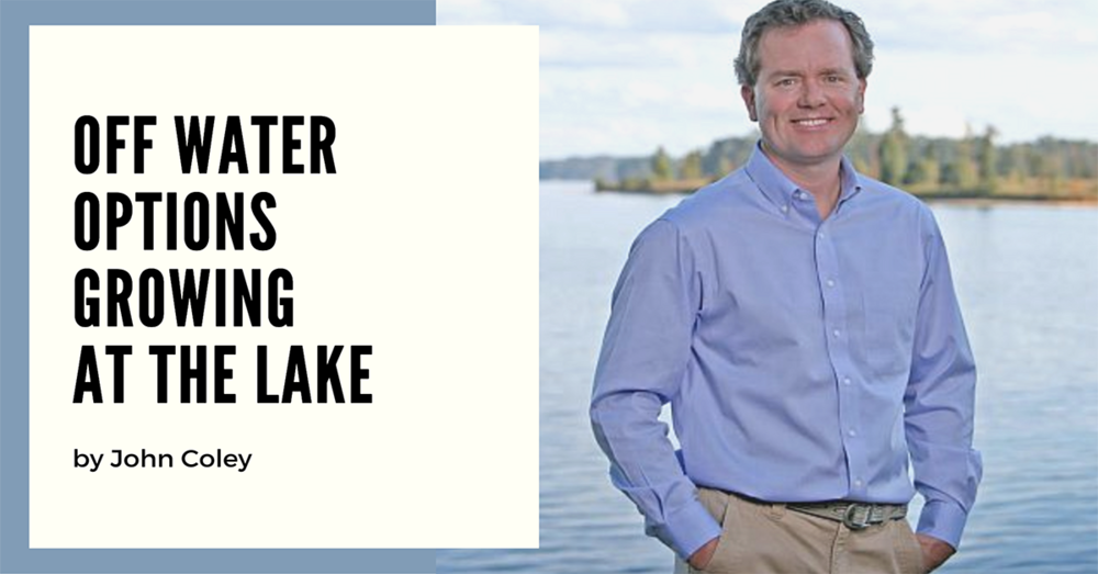 Off Water Options Growing at the Lake