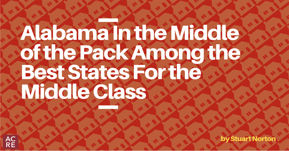 Alabama In the Middle of the Pack Among the Best States For the Middle Class