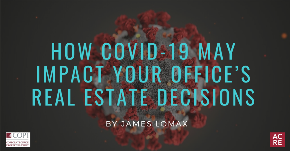 How COVID-19 May Impact your Office’s Real Estate Decisions